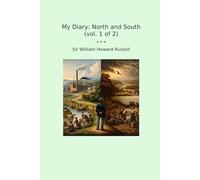 My Diary: North and South (vol. 1 of 2) (Classic Books)