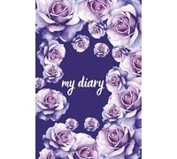My Diary: Notebook To Write In, Notes, Journal Planner, 6" x 9" Inches, 110 Pages, Lined Paper