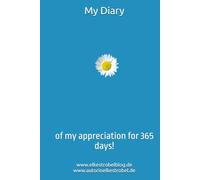 My Diary: of my appreciation for 365 days!