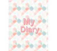 My Diary: Your Thoughts, Your Story, Your Space