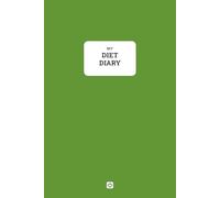 My Diet Diary - Notebook to lose weight and change your diet, with practical templates for 60 days