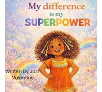My difference is my SUPERPOWER