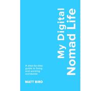 My Digital Nomad Life (#BuiltNotBorn Pocketbook Series)
