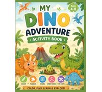 My Dino Adventure: ROAR INTO A DINOSAUR ADVENTURE!