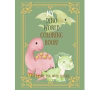 My Dino Word Coloring Book!: Let's Have Fun with Colors! (Let’s Have Fun With Colors! - Coloring Book Series)