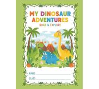 My Dinosaur Adventures: A Fun Writing and Drawing Journal for Kindergarten Kids to Explore, Imagine, and Create Their Own Prehistoric Stories.