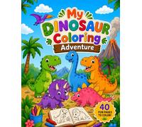 My Dinosaur Coloring Adventure: A Fun Dinosaur Coloring Book for Kids Ages 3-8 | Cute & Easy Dino Pages for Toddlers, Preschoolers, Boys & Girls