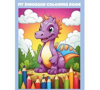 MY DINOSAUR COLORING BOOK