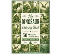 My Dinosaur Coloring Book: 50 Amazing Coloring Pages for Dinosaur Lovers (My Animal Coloring Books)
