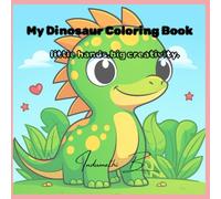 My Dinosaur Coloring Book: Fun Prehistoric Friends for Little Artists