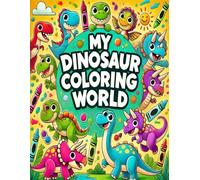 My Dinosaur Coloring World: The best choice for parent-child interaction, create beautiful memories together