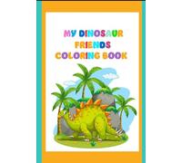 My Dinosaur Friends Coloring Book