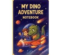 My Dinosaur Note Book: Notebook for those who love Dino Adventures (LouLou's Children's Adventures)