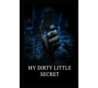 My Dirty Little Secret