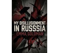 My Disillusionment in Russia