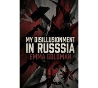 My Disillusionment in Russia