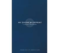 My Divine Blueprint: A Guided Workbook