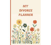 My Divorce Planner: Keep track of your daily tasks, small wins, meals, self-care and more