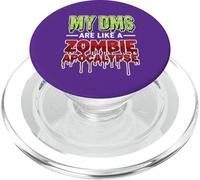 My DMS Are Like a Zombie Apocalypse - Funny Viral Social Med PopSockets PopGrip para MagSafe