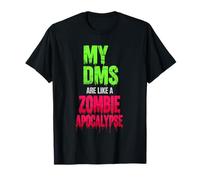 My DMS Are Like a Zombie Apocalypse - Humorous Social Media Camiseta