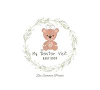 My Doctor Visit Baby Book: Health Record Log Book For Children & Babies, Vaccination Schedule, Growth Chart, and Much More.