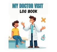 MY Doctor Visit Log book