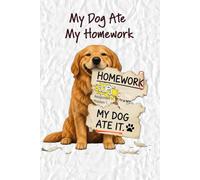 My Dog Ate My Homework