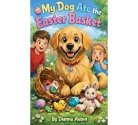 My Dog Ate the Easter Basket
