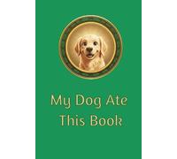 My Dog Ate This Book - Student Notebook: Notebook: Note pad with lined paper and date line. Funny, practical, notepad and Journal | 6 x 9 inches, 240 pages | Ideal gift for family and friends.