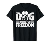 My Dog Barks for Freedom Camiseta
