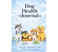 My Dog Care & Health Journal: A Dog Mom’s Record Book to Track Health, Care, Vet Visits & Special Memories
