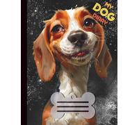 My Dog Diary - 120 Seiten liniert, 8,5 x 11 Zoll - Beagle: Tagebuch für Hundebesitzer | Erinnerungsbuch | Notizbuch für Training, Spaziergänge & besondere Momente