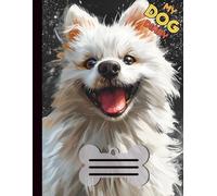 My Dog Diary - 120 Seiten liniert, 8,5 x 11 Zoll - Motiv American Eskimo: Tagebuch für Hundebesitzer | Erinnerungsbuch | Notizbuch für Training, Spaziergänge & besondere Momente