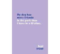 My Dog Has More Friends in The Park Than I Have in a Lifetime: Blank Notebook for Dog Lovers