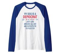 My Dog Is A Democrat Funny Dog Lover Political Joke Camiseta Manga Raglan