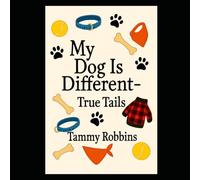 My Dog Is Different - True Tails