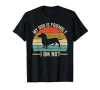 My Dog Is Friendly I Am Not Dachshund Mom Dad Camiseta