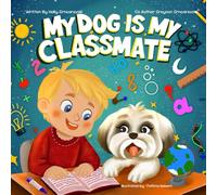 My Dog Is My Classmate: This book was inspired by my son, whom we homeschool, and his wonderful adventures with his loyal companion, Bella.