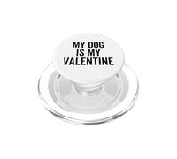 My Dog is My Valentine Funny Dogs Lover Owner Día de San Valentín PopSockets PopGrip para MagSafe