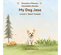 My Dog Jase (Pawsitive Phonics Decodable Readers: Level 1 Short Vowels (CVC))
