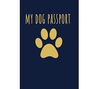 My Dog Passport: Dog vaccine record book agenda to track vaccination and health visits to the veterinary - sized 6 X 9 with 102 Pages