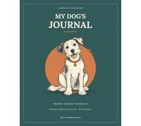 My Dog’s Journal: Memories, milestones and care - all in one place