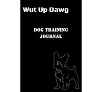 My Dog’s Training Logbook: A Daily Tracker for Puppy Commands, Behavior, and Progress | Ideal for New Dog Owners & Obedience Training
