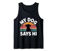 My Dog Says Hi Pet Owner Companion Greetings |- Camiseta sin Mangas