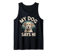 My Dog Says Hi Pet Owner Companion Greetings |- Camiseta sin Mangas