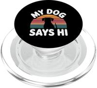 My Dog Says Hi Pet Owner Companion Greetings |- PopSockets PopGrip para MagSafe