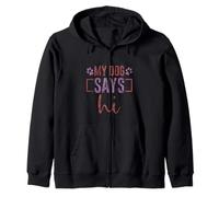 My Dog Says Hi Pet Owner Companion Greetings Sudadera con Capucha