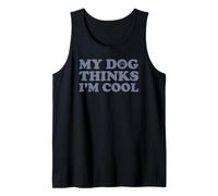 My Dog Thinks I'm Cool Camiseta sin Mangas