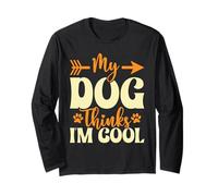My Dog Thinks I'm Cool Funny Dog Mom Dog Lover Manga Larga