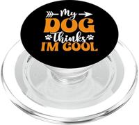 My Dog Thinks I'm Cool Funny Dog Mom Dog Lover PopSockets PopGrip para MagSafe